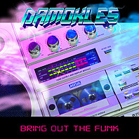 Damokles - Bring Out The Funk