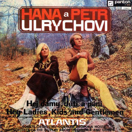 Hana A Petr Ulrychovi, Atlantis - Hej dámy, děti a páni ...