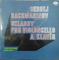 Sergej Rachmaninov - Skladby pro violoncello a klavír