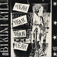 Bikini Kill - Yeah Yeah Yeah Yeah