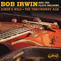 Bob Irwin& the Pluto Walkers - Joker's Wild