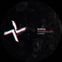 Burial / Kode9 - Phoneglow / Eyes Go Blank