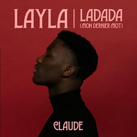Claude (60) - Layla / Ladada (Mon Dernier Mot)