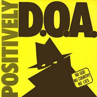 D.O.A. - Positively