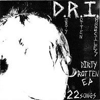 D.R.I. - The Dirty Rotten Ep