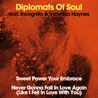 Diplomats Of Soul - 7-Sweet Power Your Embrace / Never Gonna Fall In Love Again (Like I Fell In Love With You)