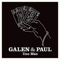 Galen & Paul - Uno Más