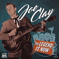 Joe Clay - The Legend is Now