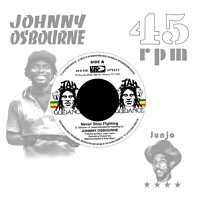 Johnny Osbourne& Roots Radics - Never Stop Fighting / Dangerous Match