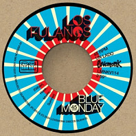 Los Fulanos - 7-Blue Monday / Why Don't We Do Some Boogaloo?