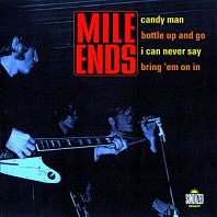 Mile Ends - Candy Man -4tr-