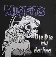 Misfits - Die Die My Darling