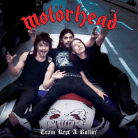 Motörhead - Train Kept A-Rollin