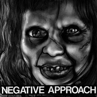 Negative Approach - 7-10 Song Ep