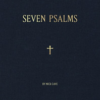 Nick Cave & The Bad Seeds - Seven Psalms