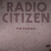 Radio Citizen - Remixes