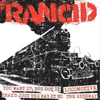 Rancid - 7-You Want It.../Locomotive