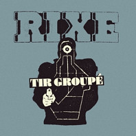 Rixe - 7-Tir Groupe