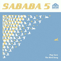 Sababa 5 - Popcorn / the Bird Song