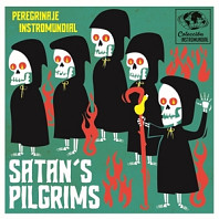 Satan's Pilgrims - 7-Perefrinaje Instro-Mundial