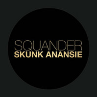 Skunk Anansie - Squander