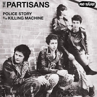 The Partisans - Police Story