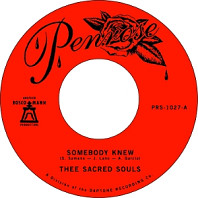 Thee Sacred Souls - 7-Somebody Knew / We Don T Have To Be Alone