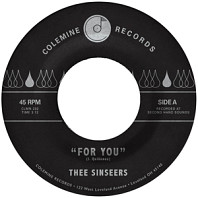 Thee Sinseers - 7-For You