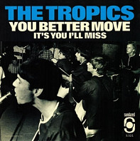 Tropics - You Better Move