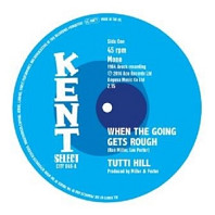 Tutti Hill - When the Goin Gets Rough/I Keep Comin' Back For More