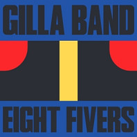 Gilla Band - 7-Eight Fivers