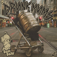 Drunk Mums - Beer Baby