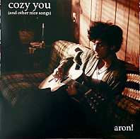 Aron! - Cozy You (and Other Nice Songs)