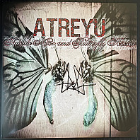 Atreyu - Suicide Notes & Butterfly Kisses