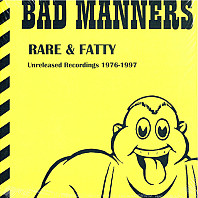 Bad Manners - Rare & Fatty