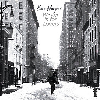 Ben Harper - Winter is For Lovers