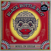 Black Bottle Riot - Soul In Exile