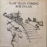 Bob Dylan - Slow Train Coming