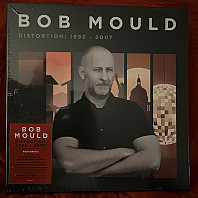 Bob Mould - Distortion: 1996-2007