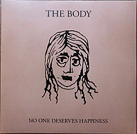 Body - No One Deserves Happiness