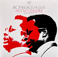 Brother Jack McDuff - Ain't No Sunshine (Live In Seattle)