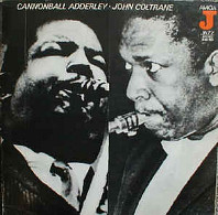 Cannonball Adderley - John Coltrane