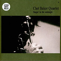 Chet Baker Quartet - Singin' In the Midnight