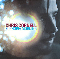 Chris Cornell - Euphoria Mourning