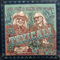 Dave Alvin & Jimmie Dale Gilmore - Texicali