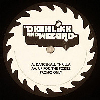 Deekline & Wizard - Dancehall Thrilla / Up For The Possee