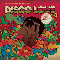 Various Artists - Disco Love Vol 3 (Even More Rare Disco & Soul Uncovered!)
