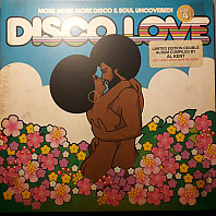 Disco Love Vol. 4 (More More More Disco & Soul Uncovered!)
