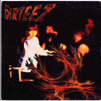 The Dirteez - Fire Fire / Never Get Out Of Here Alive