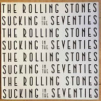 The Rolling Stones - Sucking In The Seventies